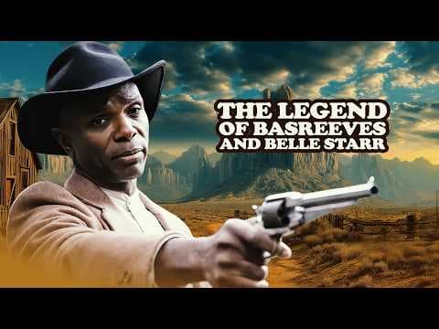 The Legend of Bass Reeves and Belle Starr