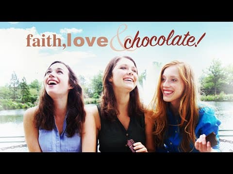 Faith, Love & Chocolate