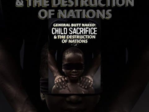 General Butt Naked: Child Sacrifice and the Destruction of Nations