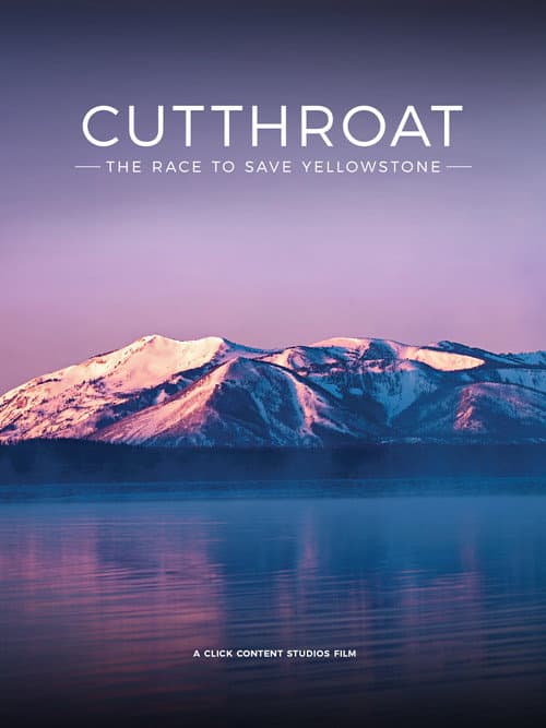 Cutthroat: The Race to Save Yellowstone
